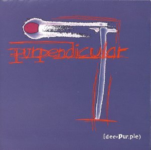 DEEP PURPLE/PURPENDICULAR